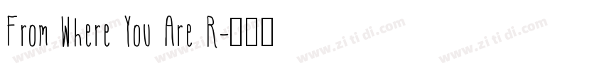 From Where You Are R字体转换